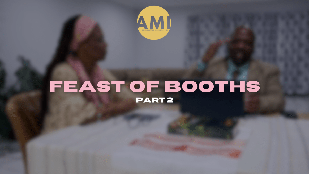 Feast of Booths 2025: Part&nbsp;2